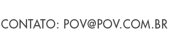 Contato - pov@pov.com.br